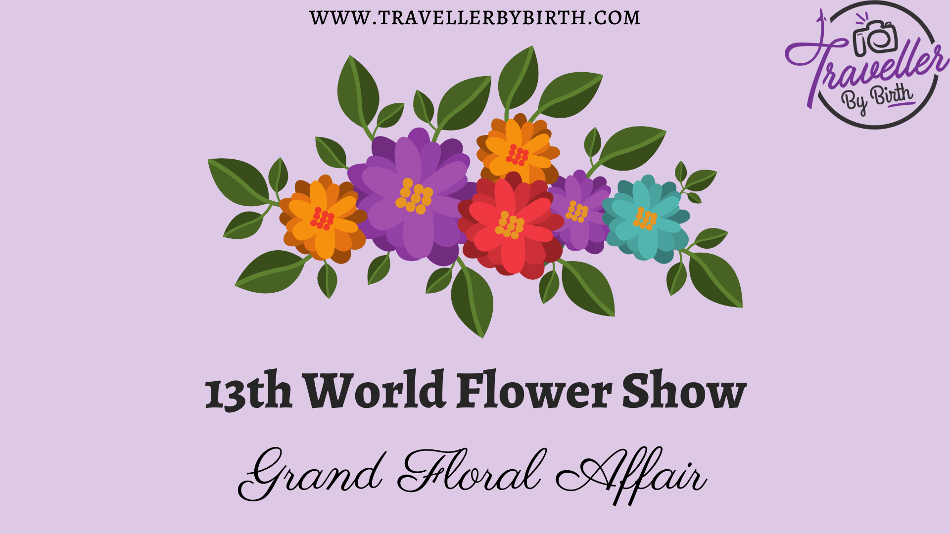 13th World Flower Show – Grand Floral Affair